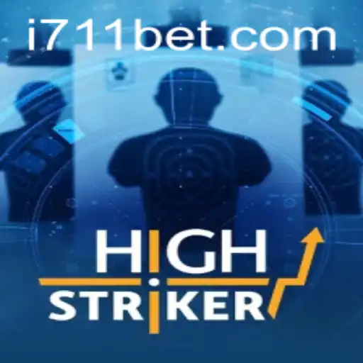 Mastering HighStriker: A Comprehensive Guide with 711bet