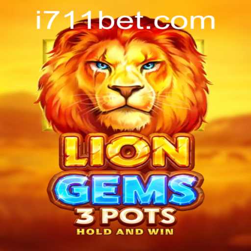 Exploring the Exciting World of LionGems3pots and 711bet