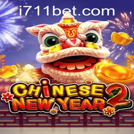 Unveiling the Excitement of CHINESENEWYEAR2: A New Era in Gaming with 711bet