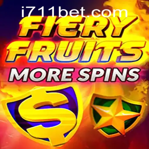 Discover the Excitement of FieryFruitsMoreSpins with 711bet