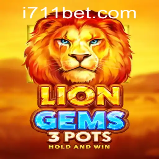 Exploring the Exciting World of LionGems3pots and 711bet