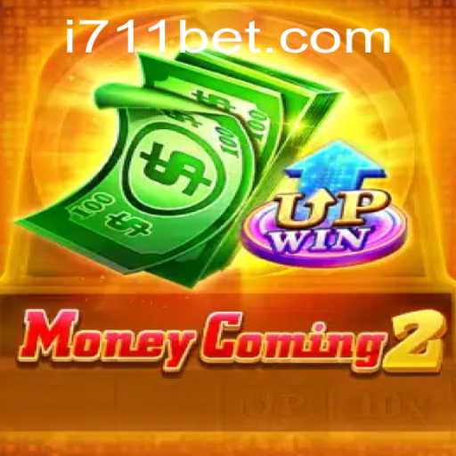 MoneyComing2: The Exciting World of 711bet Gaming